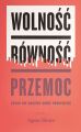 Wolnosc, rownosc, przemoc