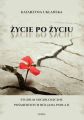 Zycie po zyciu