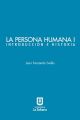 La persona humana parte I. Introduccion e Historia