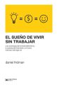 El sueno de vivir sin trabajar