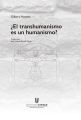 ?El transhumanismo es un humanismo?