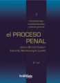 El proceso penal. Tomo I: fundamentos constitucionales y teoria general