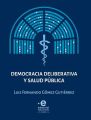 Democracia deliberativa y salud publica
