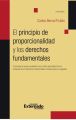 El principio de proporcionalidad y los derechos fundamentales El principio de proporcionalidad y los derechos fundamentales