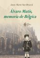 Alvaro Mutis, memoria de Belgica