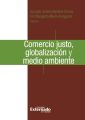 Comercio justo, globalizacion y medio ambiente