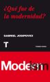 ?Que fue de la modernidad?