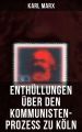 Enthullungen uber den Kommunisten-Proze? zu Koln