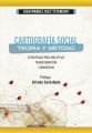 Cartografia social: teoria y metodo