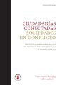 Ciudadanias conectadas. Sociedades en conflicto.