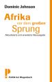 Afrika vor dem gro?en Sprung