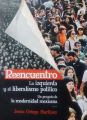 Reencuentro. La izquierda y el liberalismo politico