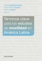 Terminos clave para los estudios de movilidad en America Latina