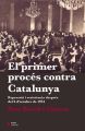 El primer proces contra Catalunya
