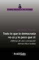 Todo lo que la democracia no es y lo poco que si