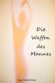 Die Waffen des Mannes