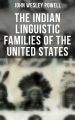 The Indian Linguistic Families of the United States
