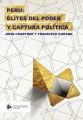 Peru: elites del poder y captura politica