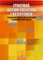 Etnicidad, accion colectiva y resistencia