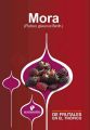 Manual para el cultivo de frutales en el tropico. Mora