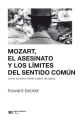 Mozart, el asesinato y los limites del sentido comun