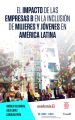 El impacto de las empresas B en la inclusion de mujeres y jovenes en America Latina