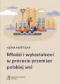 Mlodzi i wyksztalceni w procesie przemian polskiej wsi