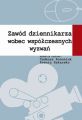 Zawod dziennikarza wobec wspolczesnych wyzwan