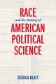 Race and the Making of American Political Science