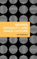 Gender, Sexuality, and Space Culture