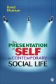 The Presentation of Self in Contemporary Social Life