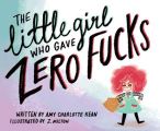 The Little Girl Who Gave Zero Fucks