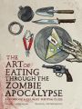 The Art of Eating through the Zombie Apocalypse