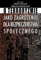 O terroryzmie jako zagrozeniu dla bezpieczenstwa spolecznego