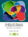 Analisis del discurso en las disputas publicas