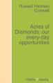 Acres of Diamonds: our every-day opportunities