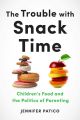 The Trouble with Snack Time