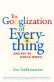 The Googlization of Everything