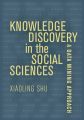 Knowledge Discovery in the Social Sciences