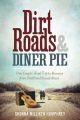 Dirt Roads and Diner Pie