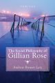 The Social Philosophy of Gillian Rose