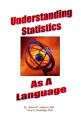 Understanding Statistics As A Language