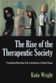 The Rise of the Therapeutic Society: Psychological Knowledge & the Contradictions of Cultural Change