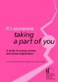 It's someone taking a part of you