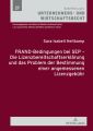 FRAND-Bedingungen bei SEP  Die Lizenzbereitschaftserklarung und das Problem der Bestimmung einer angemessenen Lizenzgebuhr