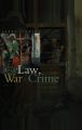 Law, War and Crime