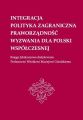 Integracja, polityka zagraniczna, praworzadnosc, wyzwania dla Polski wspolczesnej: Ksiega Jubileuszowa dedykowana Profesorowi Witoldowi Maciejowi Goralskiemu