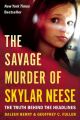 The Savage Murder of Skylar Neese