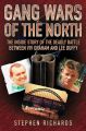 Gang Wars of the North - The Inside Story of the Deadly Battle Between Viv Graham and Lee Duffy