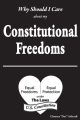 Why Should I Care About My Constitutional Freedoms